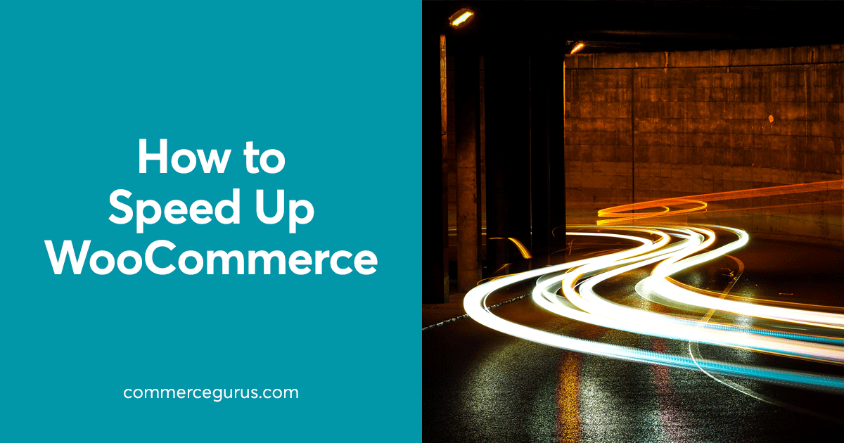 How to speed up WooCommerce