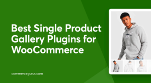 Best Single Product Gallery Plugins for WooCommerce