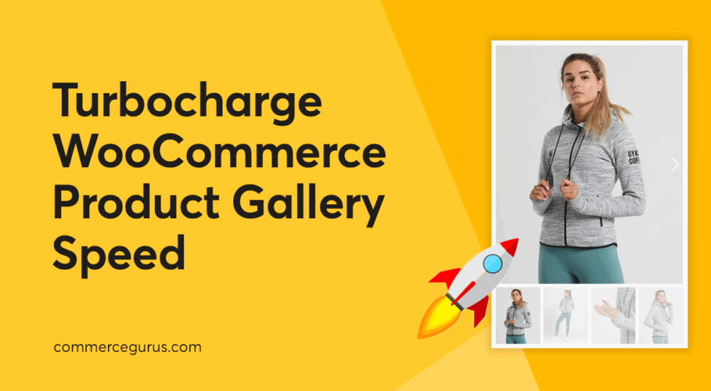 Turbocharge WooCommerce Product Gallery Speed