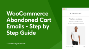 How to Send WooCommerce Abandoned Cart Emails – Step by Step Guide