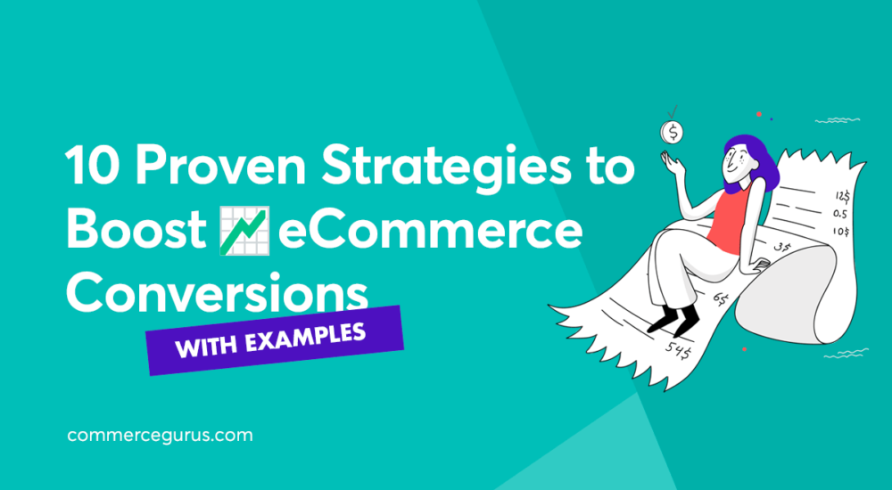 10 Proven Strategies to Boost eCommerce Conversions and Drive Sales
